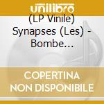 (LP Vinile) Synapses (Les) - Bombe Anatomique (7') vinile