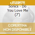 Sonics - Do You Love Me (7') cd