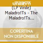 (LP Vinile) Maladro!Ts - The Maladro!Ts (+Cd) lp vinile