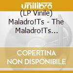 (LP Vinile) Maladro!Ts - The Maladro!Ts (+Cd) vinile