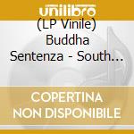 (LP Vinile) Buddha Sentenza - South Western Lower Valley Rock vinile