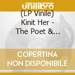 (LP Vinile) Kinit Her - The Poet & The Blue Flower vinile