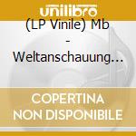 (LP Vinile) Mb - Weltanschauung (Brown) lp vinile di Mb