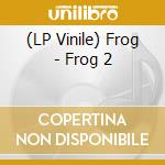 (LP Vinile) Frog - Frog 2 vinile
