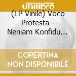 (LP Vinile) Voco Protesta - Neniam Konfidu Al La Strato vinile
