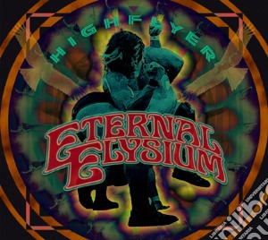 (LP Vinile) Eternal Elysium - Highflyer lp vinile di Eternal Elysium