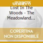 Lost In The Woods - The Meadowland Suite cd