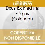Deus Ex Machina - Signs (Coloured) cd musicale di Deus Ex Machina