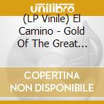 (LP Vinile) El Camino - Gold Of The Great Deceiver (Splatter) vinile