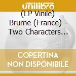 (LP Vinile) Brume (France) - Two Characters (10