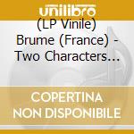 (LP Vinile) Brume (France) - Two Characters (10') vinile