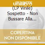 (LP Vinile) Sospetto - Non Bussare Alla Porta Del Diavolo vinile