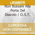 Non Bussare Alla Porta Del Diavolo / O.S.T. cd