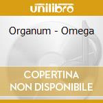 Organum - Omega cd