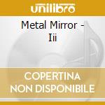 Metal Mirror - Iii cd