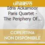 Idris Ackamoor Paris Quartet - The Periphery Of The Periphery cd