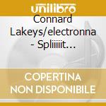 Connard Lakeys/electronna - Spliiiiit -lp+cd- (2 Lp) cd