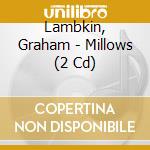 Lambkin, Graham - Millows (2 Cd) cd