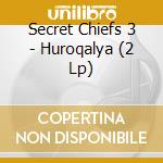 Secret Chiefs 3 - Huroqalya (2 Lp) cd