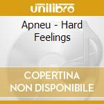 Apneu - Hard Feelings cd