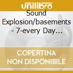 Sound Explosion/basements - 7-every Day And Night cd