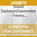 Sound Explosion/basements - 7-every Day.=coloured= cd