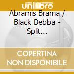 Abramis Brama / Black Debba - Split (Coloured) (7
