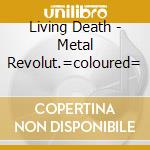 Living Death - Metal Revolut.=coloured= cd