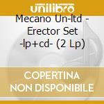 Mecano Un-ltd - Erector Set -lp+cd- (2 Lp)