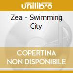 Zea - Swimming City cd musicale di Zea