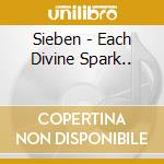Sieben - Each Divine Spark.. cd