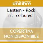 Lantern - Rock 'n'.=coloured= cd