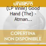 (LP Vinile) Good Hand (The) - Atman =coloured= (Lp+Cd) (3 Lp) lp vinile di Good Hand
