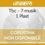 Tbc - 7-musik I Plast cd