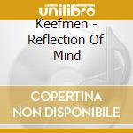 Keefmen - Reflection Of Mind