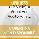(LP Vinile) A Visual And Auditory.. / Various vinile