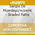 Sangre De Muerdago/novemt - Braided Paths cd