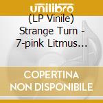 (LP Vinile) Strange Turn - 7-pink Litmus Paper Shirt vinile