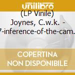 (LP Vinile) Joynes, C.w.k. - 7-inference-of-the-cam.. vinile