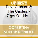 Day, Graham & The Gaolers - 7-get Off My Track cd