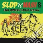 (LP Vinile) Slop N Mash 3: Early Jamaican Classics 1958-1962 / Various