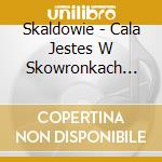 Skaldowie - Cala Jestes W Skowronkach (1969) + 12 Bo cd musicale di Skaldowie