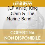 (LP Vinile) King Clam & The Marine Band - Inertia/Skin Deep In The Morning/High Strung Woman (7') vinile