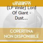 (LP Vinile) Lord Of Giant - Dust Demon/Woman (7') vinile