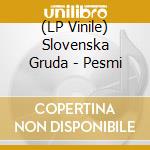 (LP Vinile) Slovenska Gruda - Pesmi cd