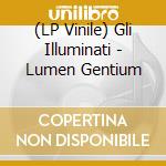(LP Vinile) Gli Illuminati - Lumen Gentium lp vinile