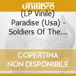 (LP Vinile) Paradise (Usa) - Soldiers Of The Modern Age vinile