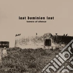Last Dominion Lost - Towers Of Silence cd