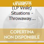 (LP Vinile) Situations - Throwaway Society/Rock'N'Roll Jimbo (7