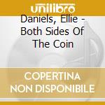 Daniels, Ellie - Both Sides Of The Coin cd